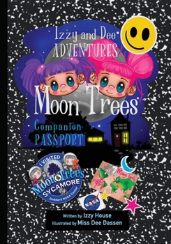 Paperback Izzy and Dee Adventures - The Moon Tree Companion Passport Book