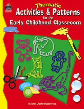 Paperback Thematic Activities & Patterns for the Early Childhood Classroom Book