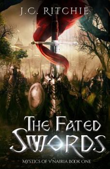 Paperback The Fated Swords: Mystics of V'nairia Book One Book