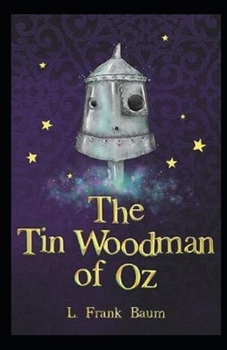 The Tin Woodman of Oz Annotated