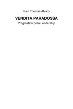 Paperback Vendita Paradossa: Pragmatica della Leadership [Italian] Book