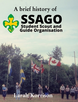 Hardcover A brief history of SSAGO Student Scout and Guide Organisation Book