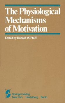 Paperback The Physiological Mechanisms of Motivation Book