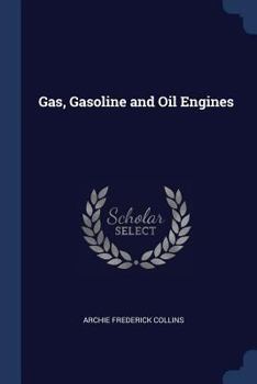 Gas, Gasoline and Oil Engines