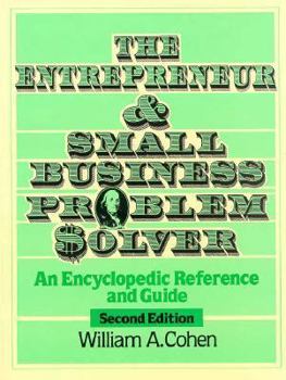 Paperback The Entrepreneur and Small Business Problem Solver: An Encyclopedic Reference and Guide Book