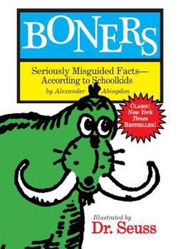 Hardcover Boners: Seriously Misguided Facts--According to Schoolkids Book