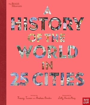 Hardcover British Museum: A History of the World in 25 Cities Book