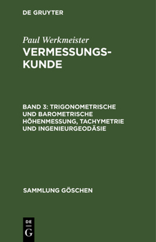 Hardcover Trigonometrische und barometrische Höhenmessung, Tachymetrie und Ingenieurgeodäsie [German] Book