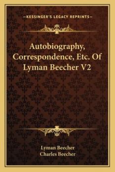 Paperback Autobiography, Correspondence, Etc. Of Lyman Beecher V2 Book