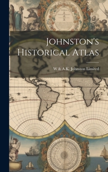 Hardcover Johnston's Historical Atlas Book