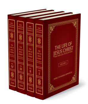Hardcover The Life of Jesus Christ and Biblical Revelations (4 Volume Set): From the Visions of Ven. Anne Catherine Emmerich Book