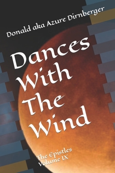 Paperback Dances With The Wind: The Epistles Volume IX Book