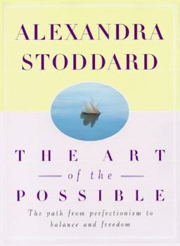 Hardcover The Art of the Possible: The Path from Perfectionism to Balance and Freedom Book