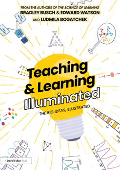 Hardcover Teaching & Learning Illuminated: The Big Ideas, Illustrated Book
