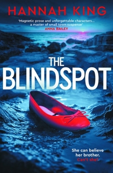 Blindspot: A haunting novel of psychological suspense about love, loyalty and blind faith