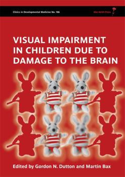 Hardcover Visual Impairment in Children Due to Damage to the Brain Book