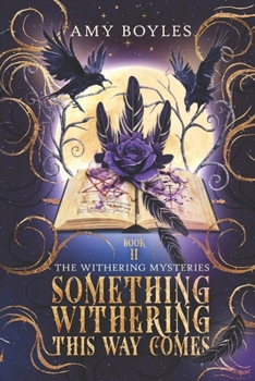 Something Withering This Way Comes - Book #2 of the Withering Mysteries