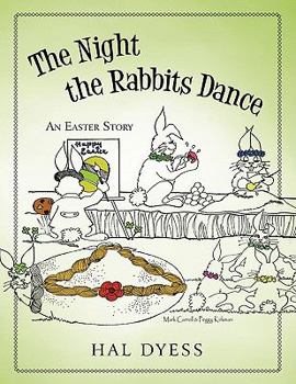 Paperback The Night the Rabbits Dance: An Easter Story Book