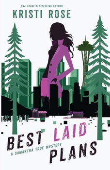 Best Laid Plans: Special Edition (Sprayed Edges): Special edition (Colored pages and sprayed edges): Special Edition: A Samantha True Mystery (Pacific Northwest Mystery)