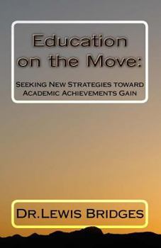 Education on the Move: Seeking New Strategies toward Academic Achievements Gain
