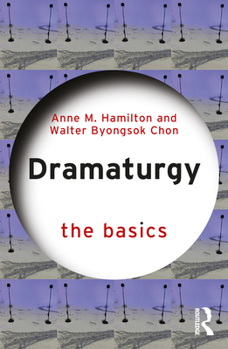 Paperback Dramaturgy: The Basics Book