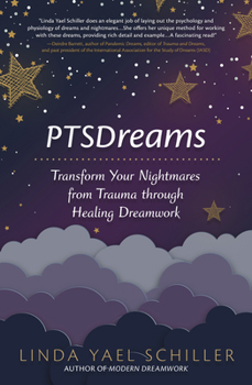 Paperback Ptsdreams: Transform Your Nightmares from Trauma Through Healing Dreamwork Book