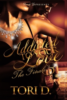 Paperback Addicted To Your Love 3: Addiction Is Everlasting Book