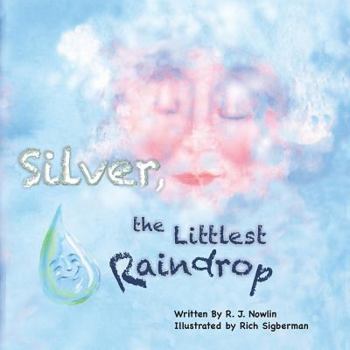 Paperback Silver, the Littlest Raindrop Book