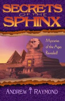 Paperback Secrets of the Sphinx: Mysteries of the Ages Revealed! Book