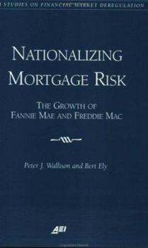 Paperback Nationalizing Mortgage Risk: The Growth of Fannie Mae and Freddie Mac Book