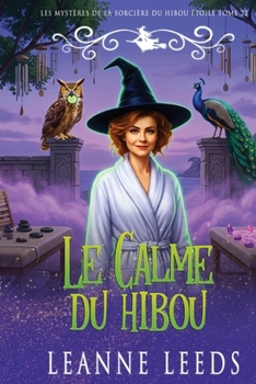 Le Calme du Hibou (Les Mystères de la Sorcière du Hibou Étoilé) (French Edition)