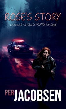Hardcover Rose's Story: A Prequel to the Strung Trilogy Book