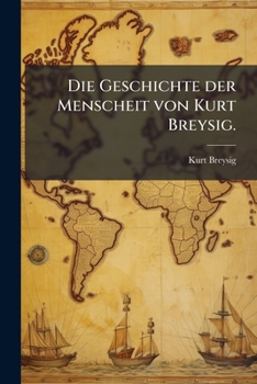 Paperback Die Geschichte der Menscheit von Kurt Breysig. [German] Book