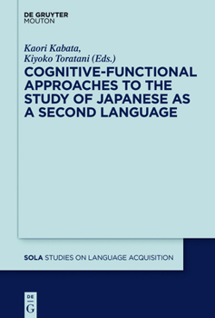 Hardcover Cognitive-Functional Approaches to the Study of Japanese as a Second Language Book