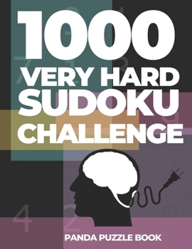 Paperback 1000 Very Hard Sudoku Challenge: Brain Games for Adults - Logic Games For Adults Book