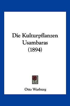 Paperback Die Kulturpflanzen Usambaras (1894) [German] Book