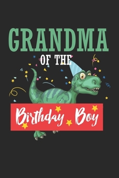 Paperback Grandma of the Birthday Boy: Dinosaur Grandmother Book