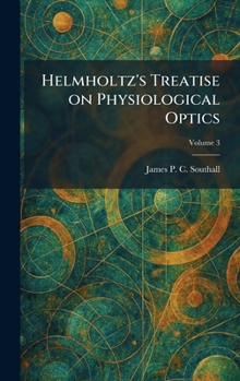 Hardcover Helmholtz's Treatise on Physiological Optics Book