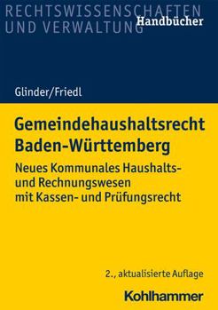 Paperback Gemeindehaushaltsrecht Baden-Wurttemberg: Neues Kommunales Haushalts- Und Rechnungswesen Mit Kassen- Und Prufungsrecht [German] Book