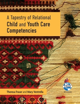 Paperback A Tapestry of Relational Child and Youth Care Competencies Book