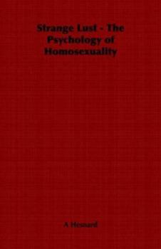 Strange Lust - The Psychology of Homosexuality