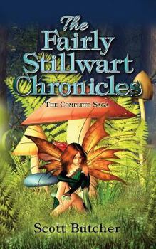Paperback The Fairly Stillwart Chronicles: The Complete Saga Book