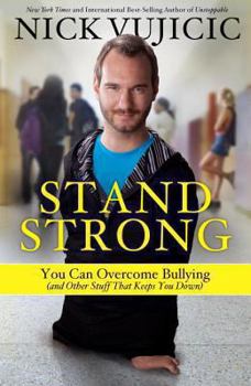 Hardcover Stand Strong: You Can Overcome Bullying (and Other Stuff That Keeps You Down) Book