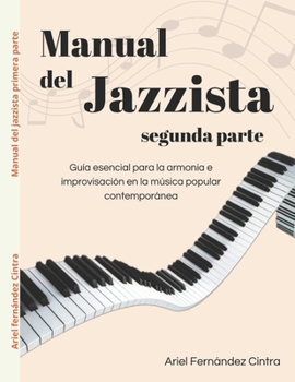 Manual del Jazzista: segunda parte (Armonía e improvisación) (Spanish Edition)