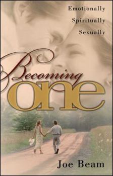 Paperback Becoming One: Emotionally, Physically, Spiritually Book