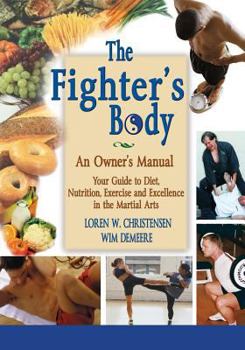 Paperback The Fighter's Body: An Owner's Manual Book