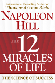 Hardcover The 12 Miracles of Life: The Science of Success Book