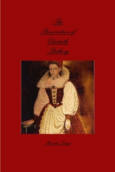 Paperback The Resurrection of Elizabeth Bathory Book