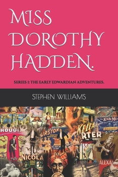 Paperback Miss Dorothy Hadden: Series 1: The Early Edwardian Adventures.. Book