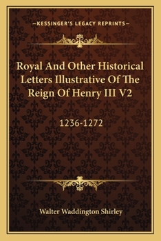 Paperback Royal And Other Historical Letters Illustrative Of The Reign Of Henry III V2: 1236-1272 Book